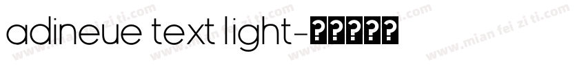 adineue TEXT Light字体转换
